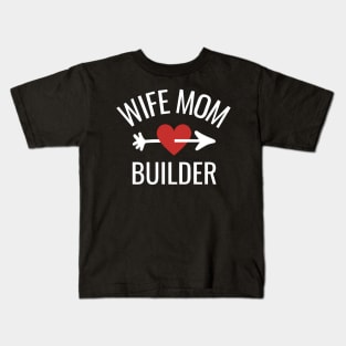 Wife Mom Builder Gift Idea Kids T-Shirt